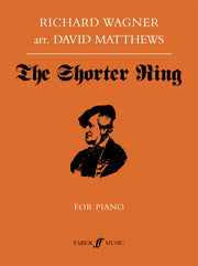 Wagner: The Shorter Ring