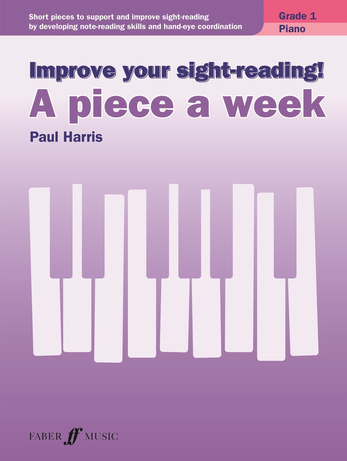 Improve your sight-reading! A Piece a Week Grade 1 afbeelding 2