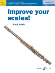 Harris: Improve your scales! Flute Grades 1-3