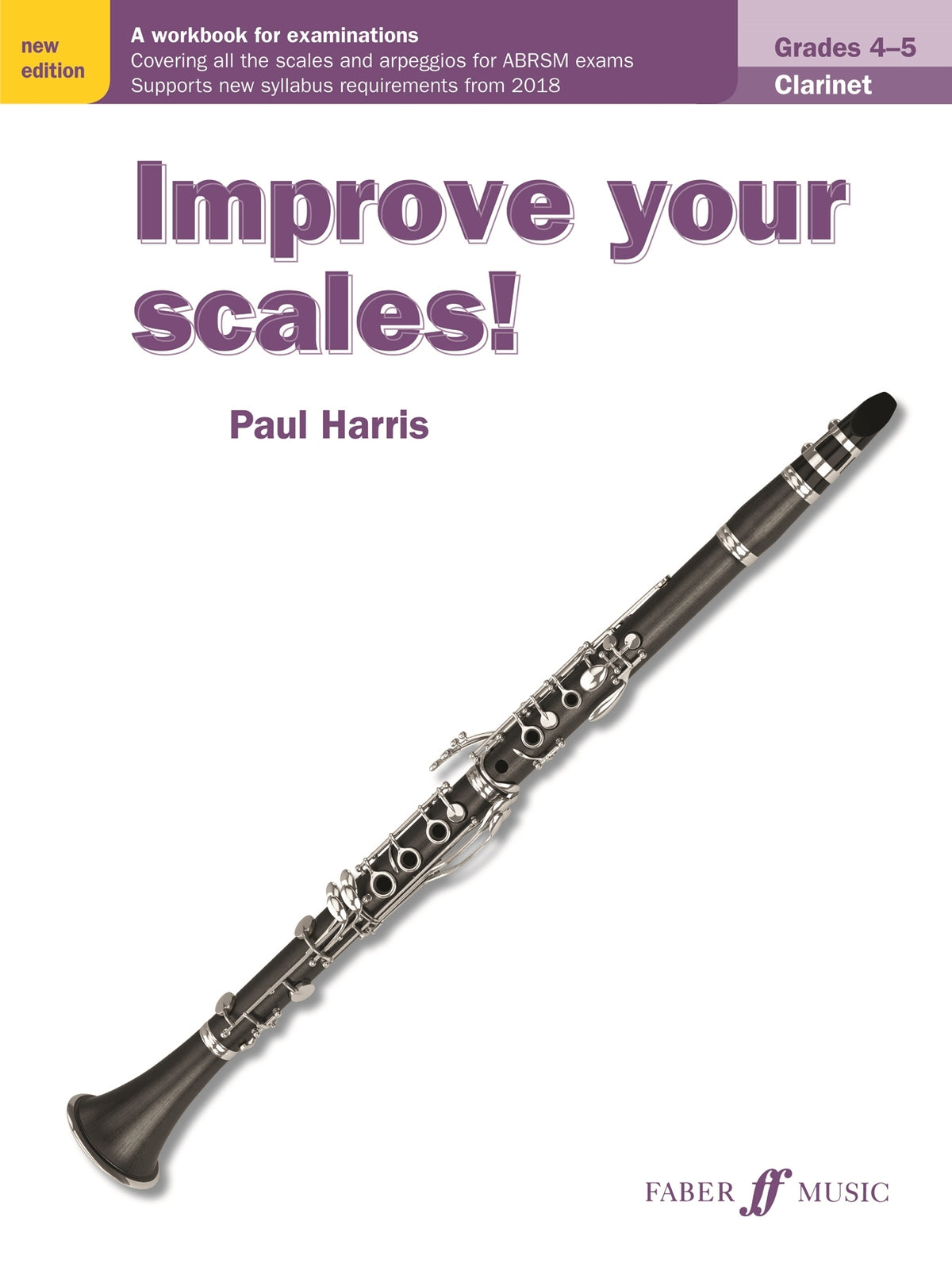 Harris: Improve your Scales! Clarinet Grades 4-5