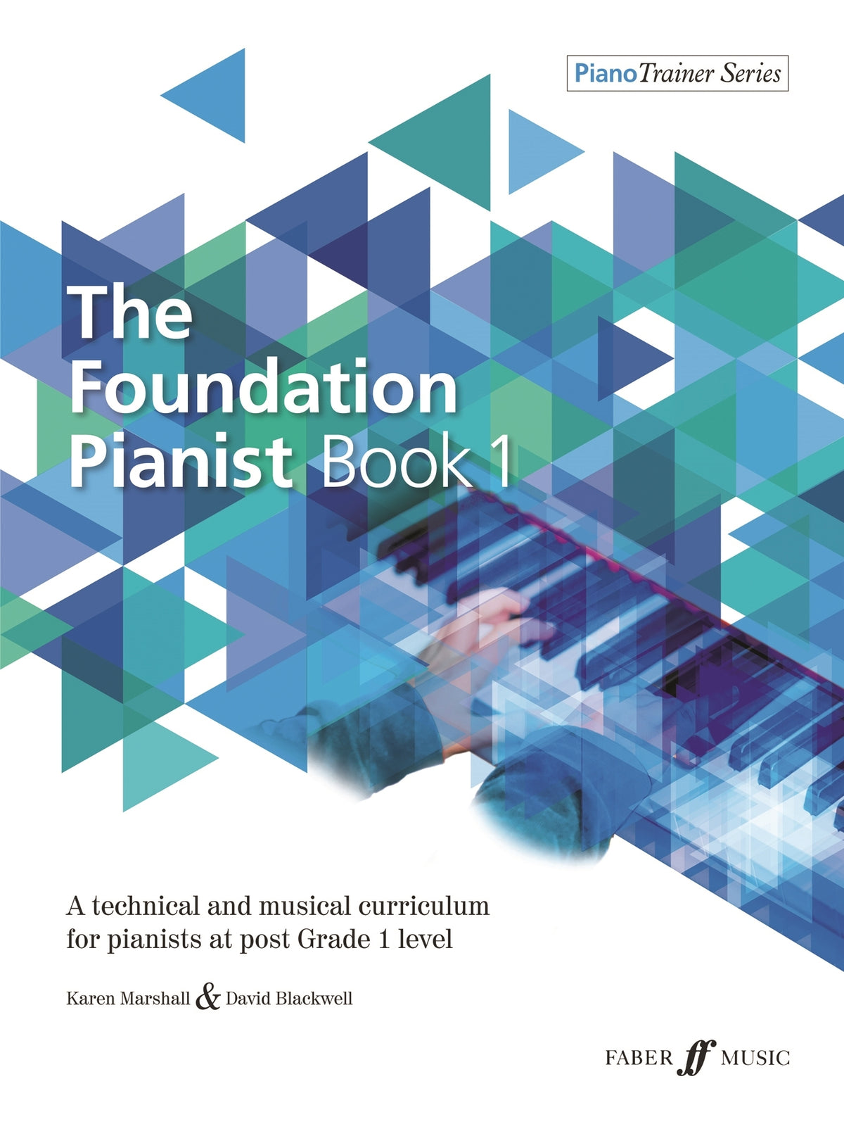 Blackwell: The Foundation Pianist Book 1