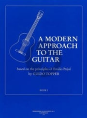 A Modern Approach to the Guitar Vol. 1