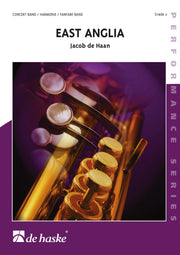 Jacob de Haan: East Anglia (Harmonie Fanfare)