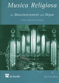Jacob de Haan: Musica Religiosa (for Brassinstrument and Organ)