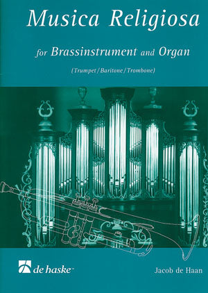 Jacob de Haan: Musica Religioso(for trombone and Organ (piano ad. lib.))