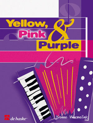Yellow, Pink & Purple(Eenvoudige speelstukjes voor één of twee accordeon)