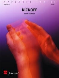 John Blanken: Kickoff (Partituur Harmonie)