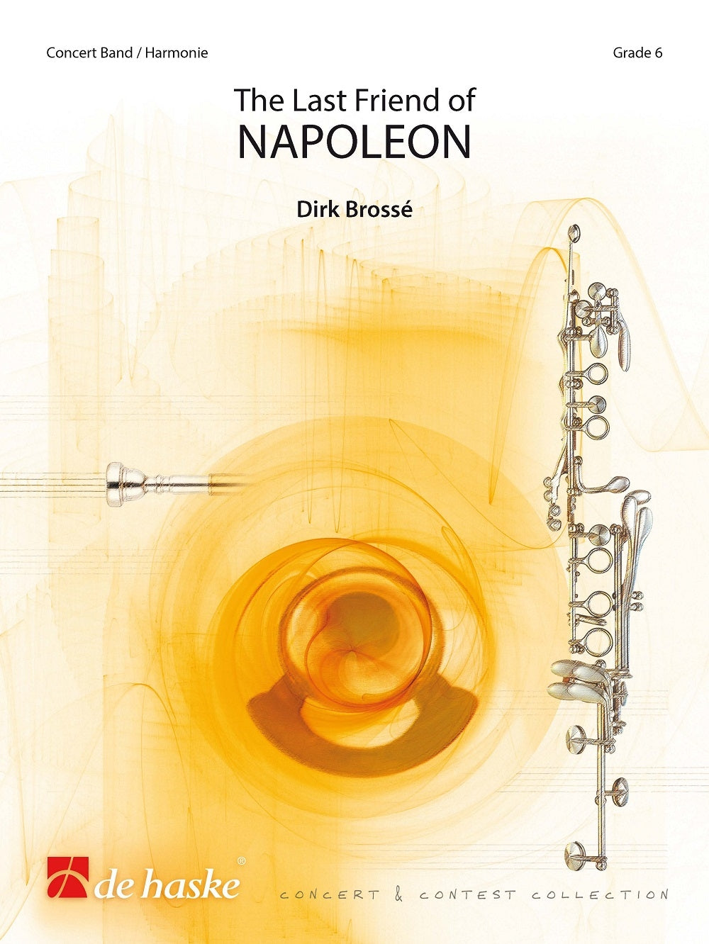 Dirk Brossé: The Last Friend of Napoleon (Harmonie)