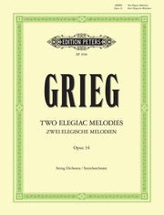 Edvard Grieg: Two Elegiac Melodies Op. 34