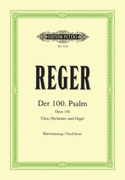 Max Reger: Psalm 100 Opus 106