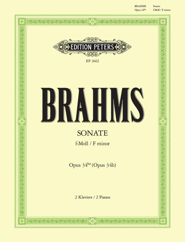 Brahms: Sonate fuer 2 Klaviere f-moll op. 34 bis -nach dem Quintett op. 34