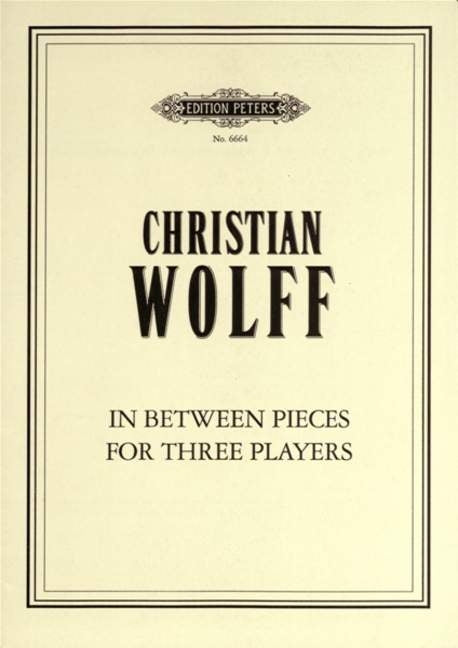 Christian Wolff: In Between Pieces