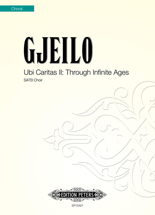 Ola Gjeilo: Ubi Caritas II Through Infinite Ages