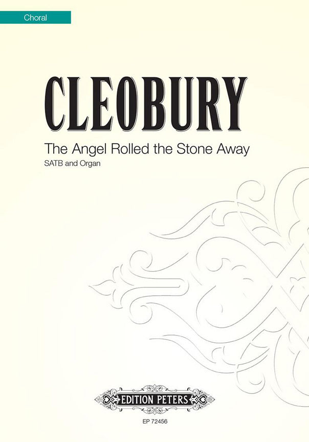 Stpehen Cleobury: The Angel Rolled the Stone Away