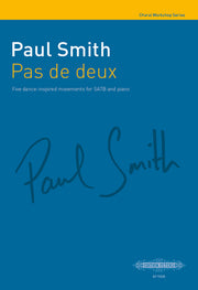 Paul Smith: Pas de deux (SATB)