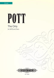 Franciss Pott: The Only (SATB)
