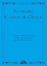 Canon & Gigue(fuer Three Violins & Keyboard (cello cont. ad lib.))