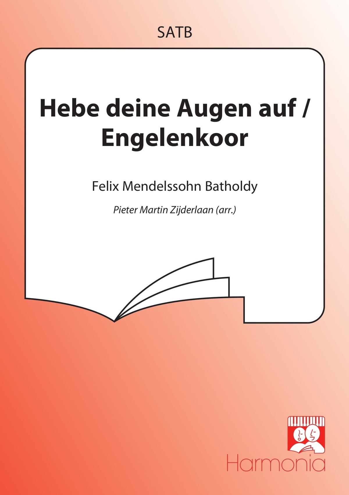 Mendelssohn: Hebe deine Augen auf / Engelenkoor (SATB)