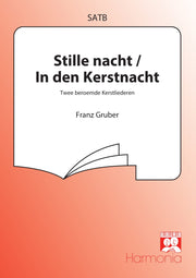 Gruber: Stille Nacht / In Den Kerstnacht (SATB)