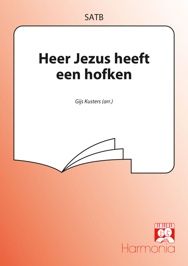 Kusters: Heer Jezus Heeft Een Hofken (SATB)