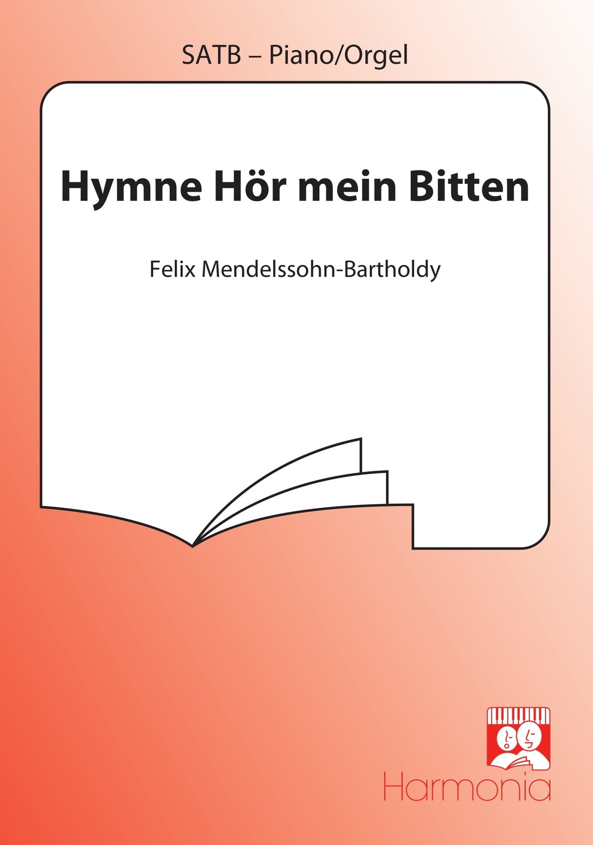 Mendelssohn: Hymne Hör Mein Bitten