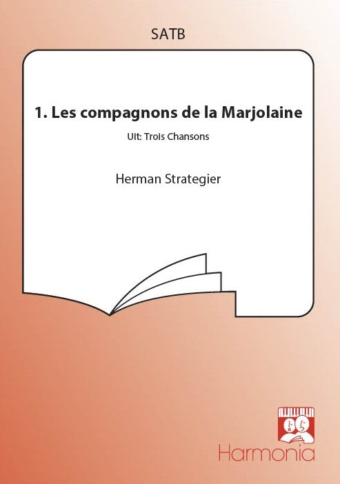 Herman Strategier: Les Compagnons De La Marjolaine (SATB)