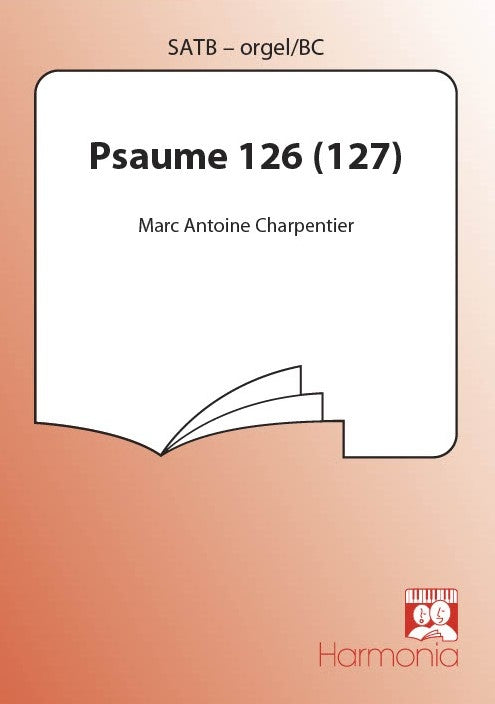 Charpentier: Psalm 126 - Nisi Dominus (SATB)