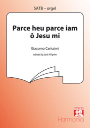 Parce Heu Parce Iam O Jesu Mi