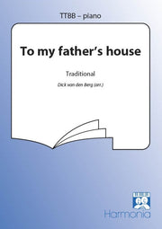To My Fathers House (TTBB)
