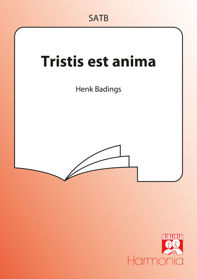Henk Badings: Tristis Est Anima