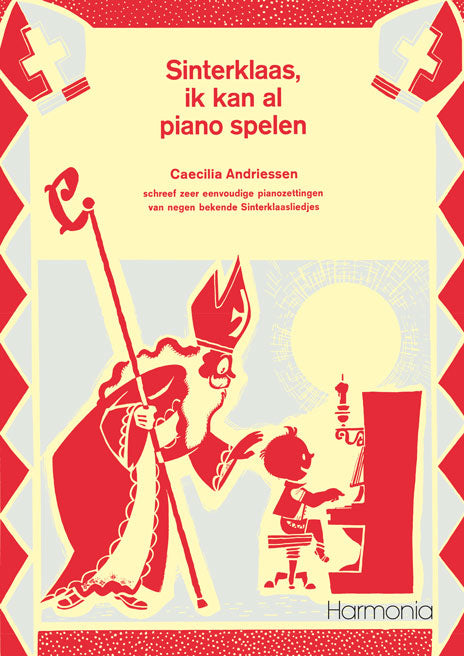 Cecilia Andriessen: Sinterklaas Ik Kan Al Piano Spelen