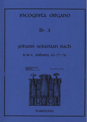 Incognita Organo 3: Koraalbewerkingen Bach