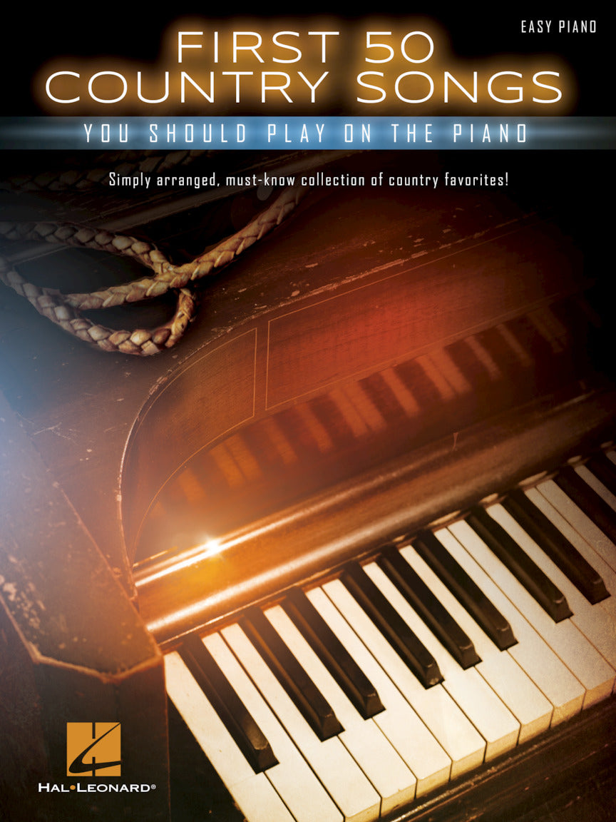 First 50 Country Songs You Should Play on the Piano (Piano)