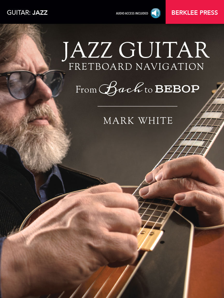 Jazz Guitar Fretboard Navigation – From Bach to Bebop | Gitaar