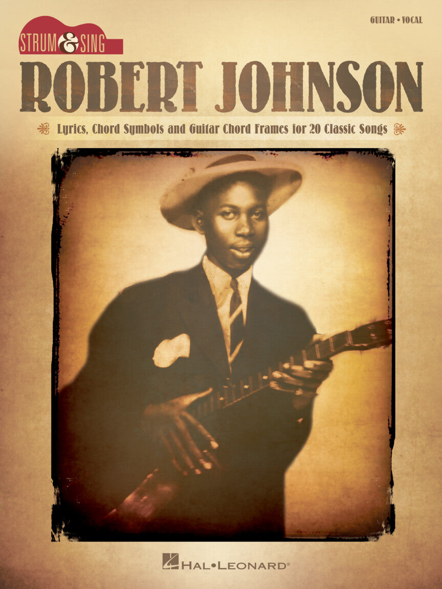 Robert Johnson - Strum & Sing Guitar – Lyrics, chord symbols and guitar chord frames for 20 classic songs | Gitaar