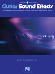Guitar Sound Effects – Explore the Many Sonic Possibilities of the Guitar, From Gear to Techniques and Beyond! | Gitaar