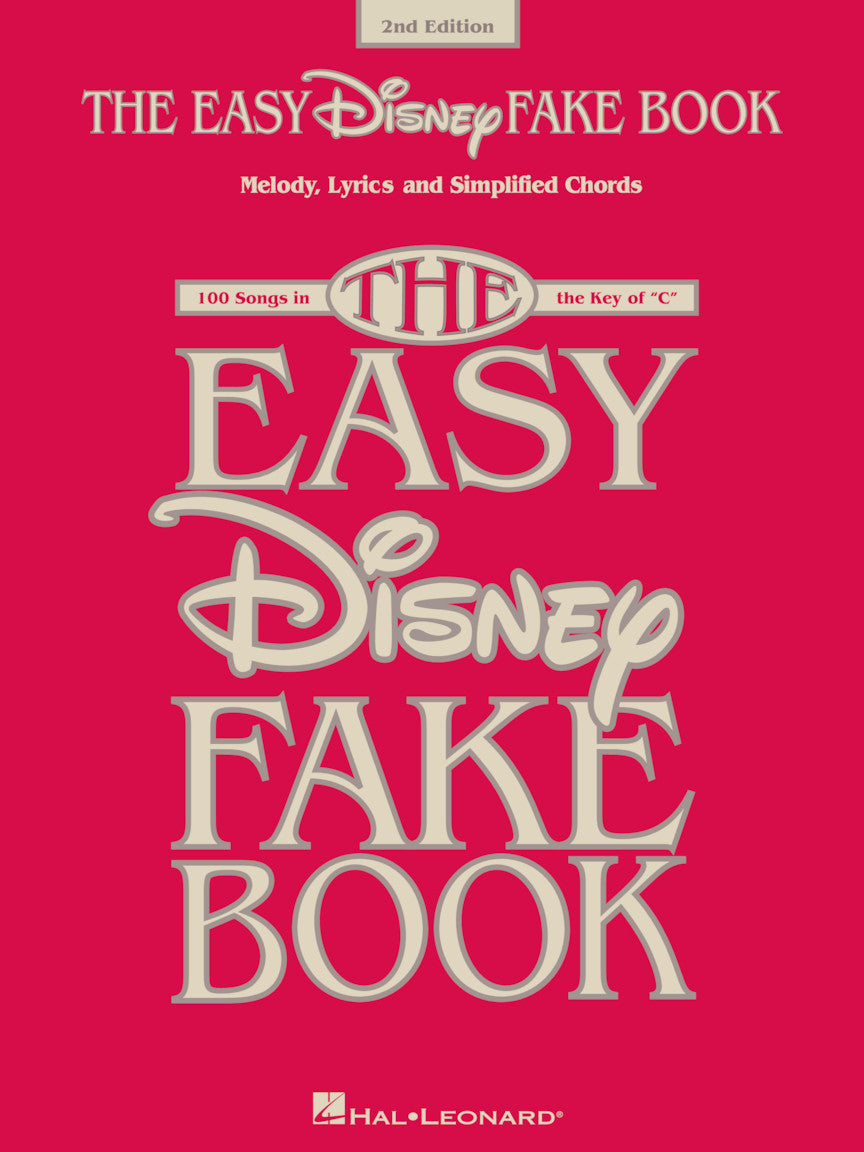 The Easy Disney Fake Book – 2nd Edition - 100 Songs in the Key of "C" | C Instrument