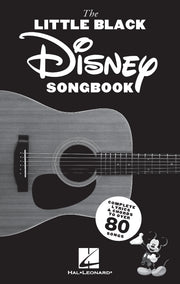 The Little Black Disney Songbook – Complete Lyrics and Chords to over 80 Songs | Lyrics and Chords
