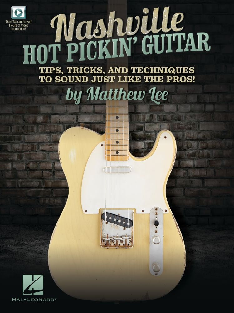Nashville Hot Pickin' Guitar – Tips, Tricks and Techniques to Sound Just Like the Pros! | Gitaar