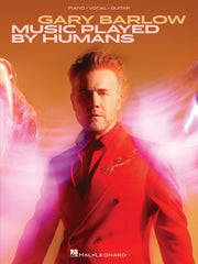 Gary Barlow: Music Played By Humans | Piano, zang en gitaar