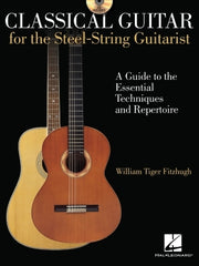 Classical Guitar For The Steel-String Guitarist | Gitaar