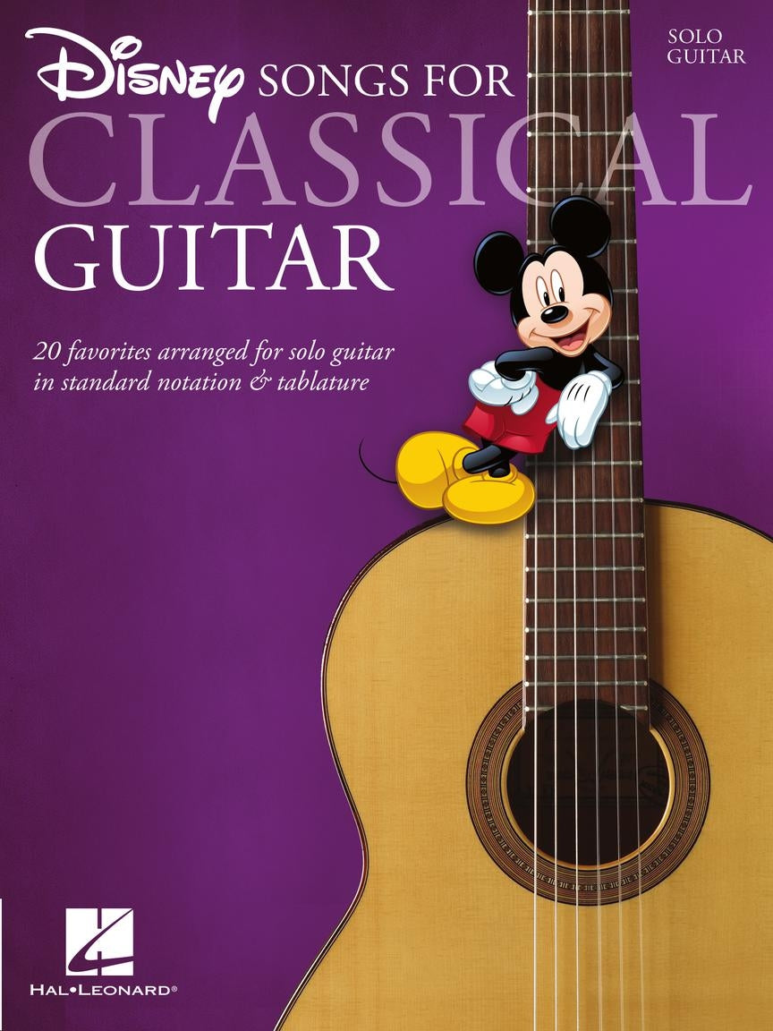 Disney Songs for Classical Guitar – 20 Favorites arranged for solo guitar in standard notation & tablature | Gitaar