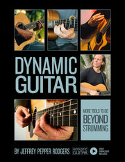 Dynamic Guitar – More Tools to Go Beyond Strumming Includes Video Downloads | Gitaar
