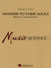 Whisper to Their Souls (based on Greensleeves) – Based on Greensleeves | Harmonieorkest