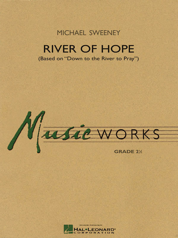 River of Hope – Based on Down to the River to Pray | Harmonieorkest