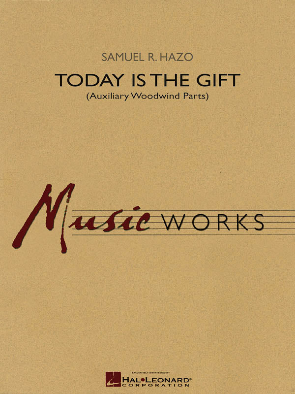 Today Is the Gift – Auxiliary Woodwind Parts | Harmonieorkest