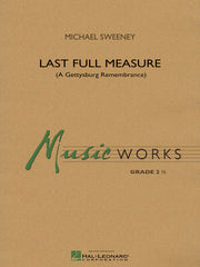 Last Full Measure (A Gettysburg Remembrance) – A Gettysburg Remembrance | Harmonieorkest