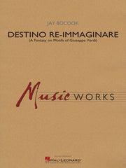 Destino Re-Immaginare – (A Fantasy on Motifs of G. Verdi) | Harmonieorkest