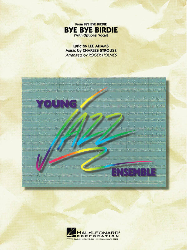 Bye Bye Birdie (w/ opt. vocal) – (Compatible with original pit orchestration) | Jazz Ensemble