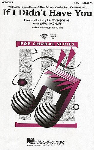 If I Didn't Have You – from Monsters, Inc. | 2-Part Choir and Piano